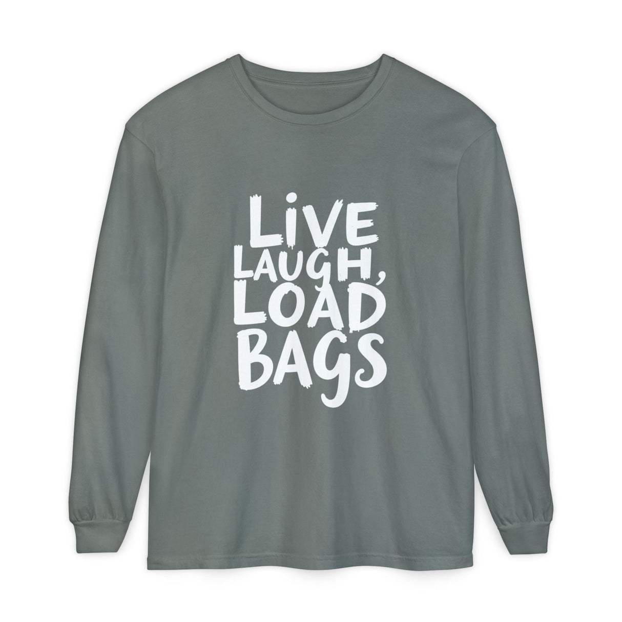 Live Laugh Load Bags Tarmac Edition Long Sleeve Shirt By The Crew Hangar For Ramp Crews