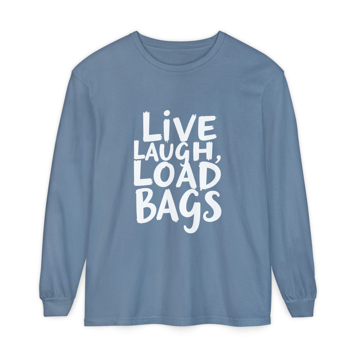 Live Laugh Load Bags Tarmac Edition Long Sleeve Shirt By The Crew Hangar For Ramp Crews