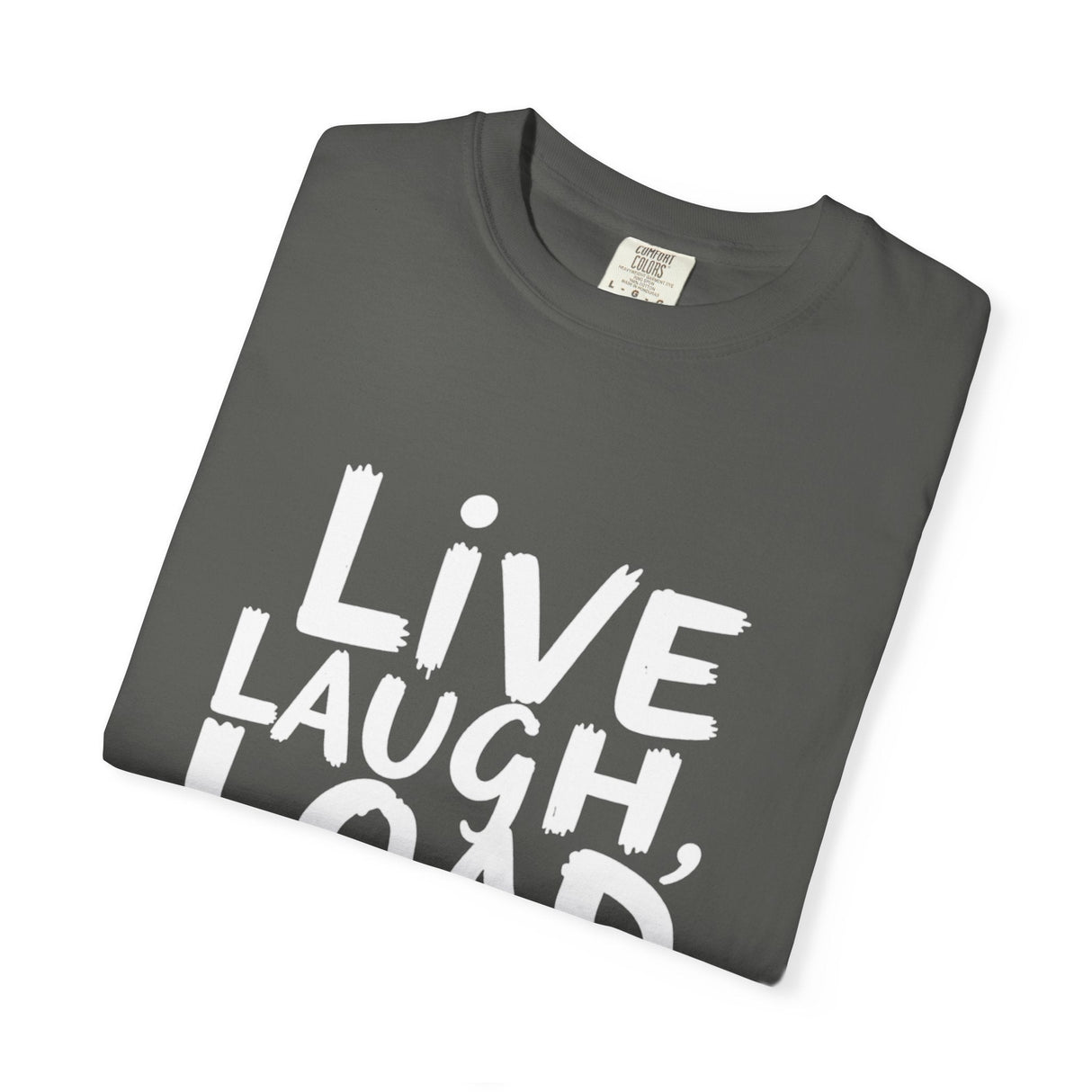 Bold Tarmac Edition Tee Live Laugh Load Bags For Ramp Crew The Crew Hangar Premium Comfort Colors