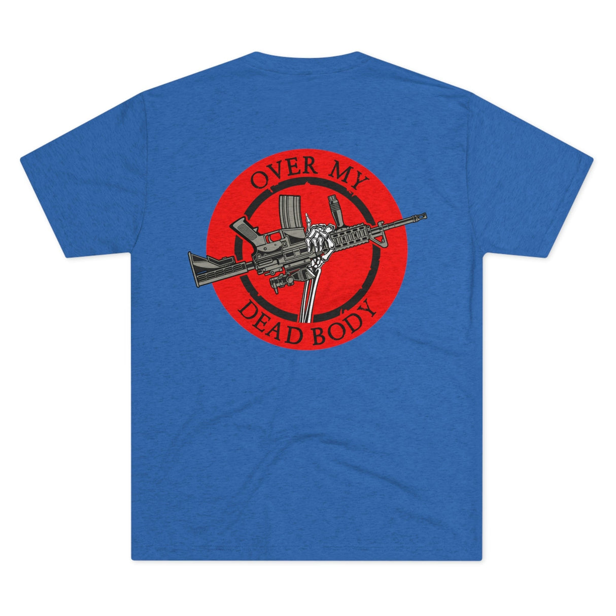 Over My Dead Body - Tri-Blend Crew Tee