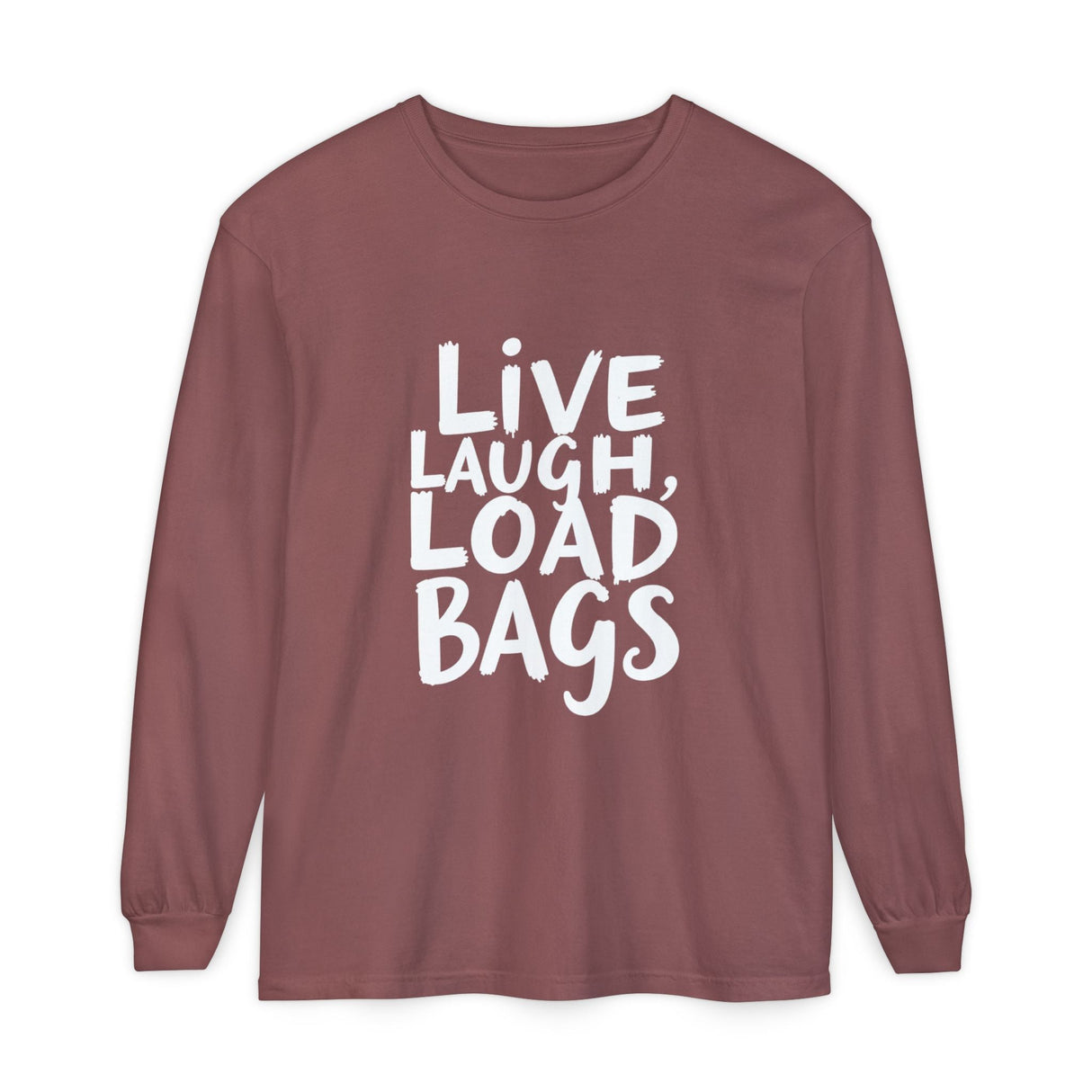 Live Laugh Load Bags Tarmac Edition Long Sleeve Shirt By The Crew Hangar For Ramp Crews