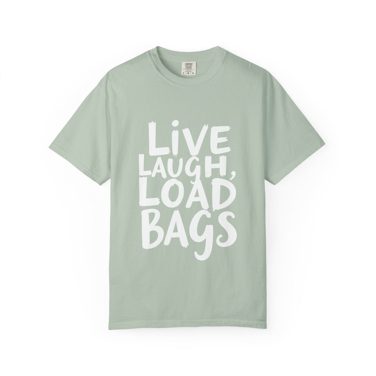 Bold Tarmac Edition Tee Live Laugh Load Bags For Ramp Crew The Crew Hangar Premium Comfort Colors