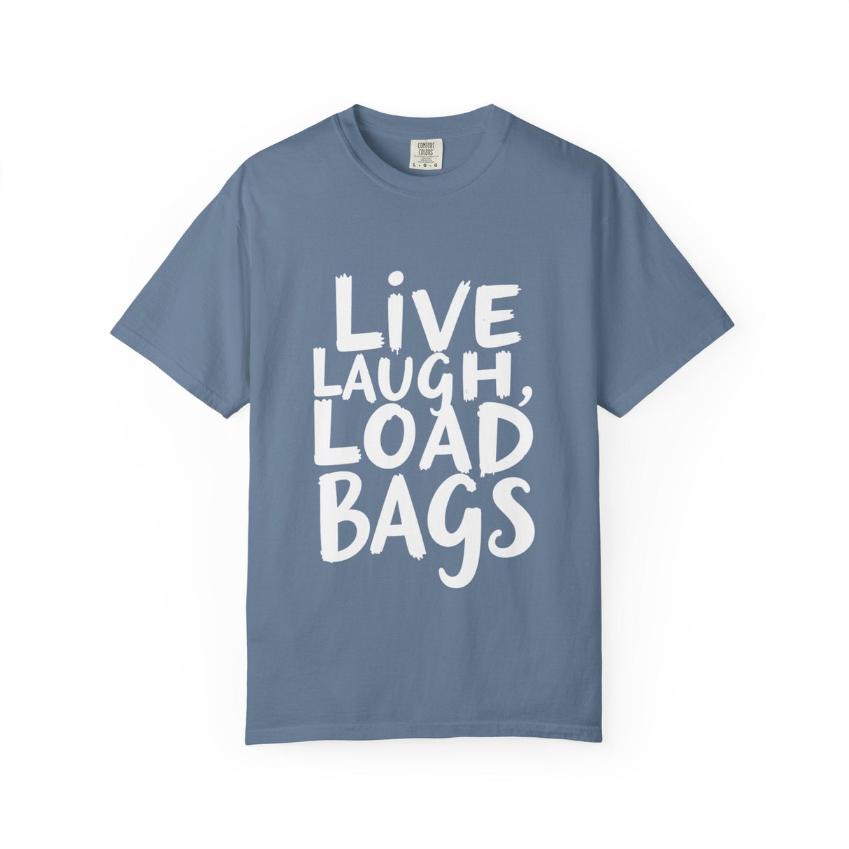 Bold Tarmac Edition Tee Live Laugh Load Bags For Ramp Crew The Crew Hangar Premium Comfort Colors