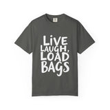 Bold Tarmac Edition Tee Live Laugh Load Bags For Ramp Crew The Crew Hangar Premium Comfort Colors