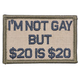 I'm Not Gay But $20 is $20 - 2x3 Patch
