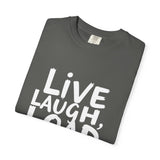 Bold Tarmac Edition Tee Live Laugh Load Bags For Ramp Crew The Crew Hangar Premium Comfort Colors