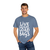 Bold Tarmac Edition Tee Live Laugh Load Bags For Ramp Crew The Crew Hangar Premium Comfort Colors
