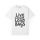 Bold Tarmac Edition Tee Live Laugh Load Bags For Ramp Crew The Crew Hangar Premium Comfort Colors