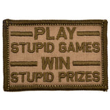 Play Stupid Games, Win Stupid Prizes - 2x3 Patch
