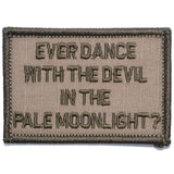 Ever Dance With The Devil In The Pale Moonlight? Joker Quote - 2x3 Patch