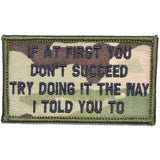 If At First You Don't Succeed, Try Doing It The Way I Told You To - 2x3.5 Patch