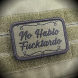 No Hablo Fucktardo - 2x3 Patch